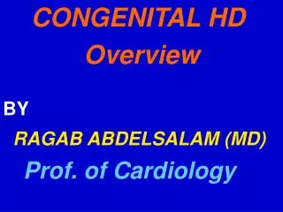 CONGENITAL HD Overview BY