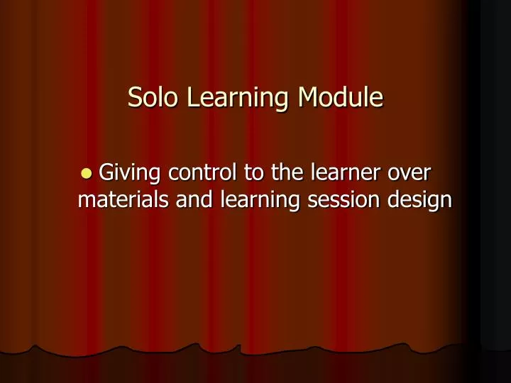 solo learning module