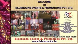 WELCOME TO BLUEROCKS EVENTS &amp; PROMOTIONS PVT. LTD.