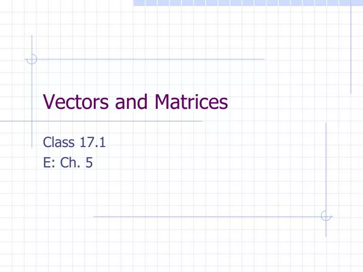vectors and matrices