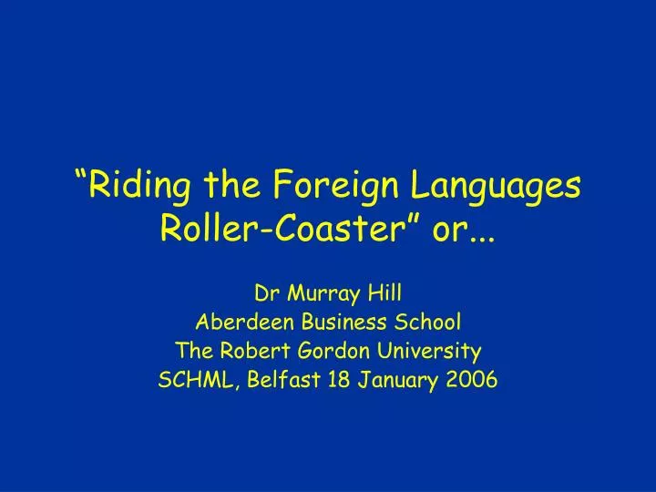 riding the foreign languages roller coaster or