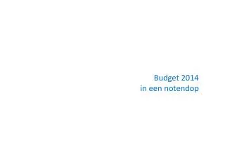 budget 2014 in een notendop