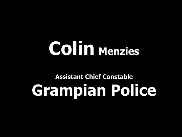colin menzies assistant chief constable grampian police