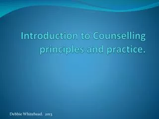 Introduction to Counselling principles and practice.