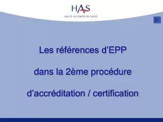 les r f rences d epp dans la 2 me proc dure d accr ditation certification