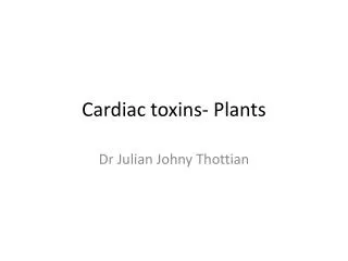 Cardiac toxins- Plants