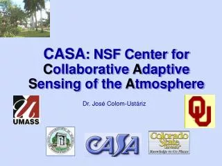 CASA : NSF Center for C ollaborative A daptive S ensing of the A tmosphere