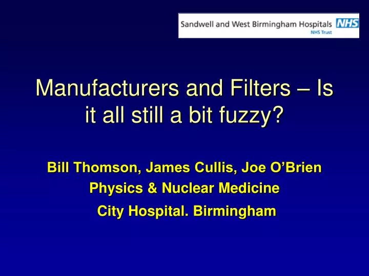 manufacturers and filters is it all still a bit fuzzy