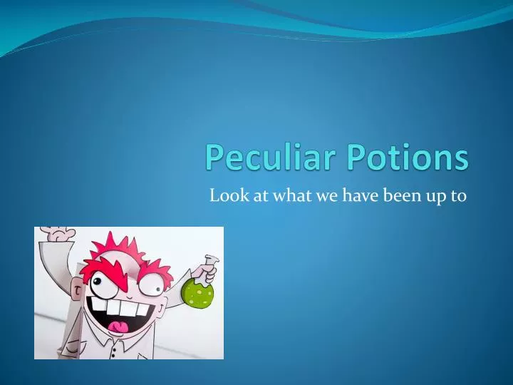 peculiar potions