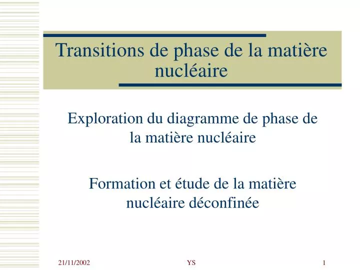 transitions de phase de la mati re nucl aire