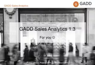 GADD Sales Analytics 1.3 For you ?