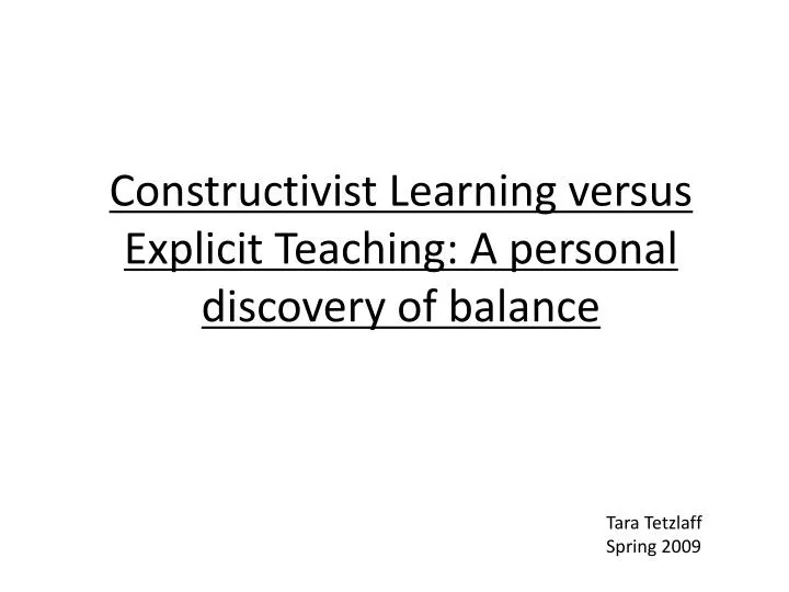 constructivist learning versus explicit teaching a personal discovery of balance