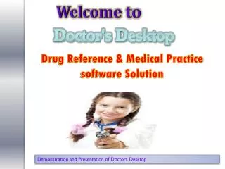Demonstration and Presentation of Doctors Desktop