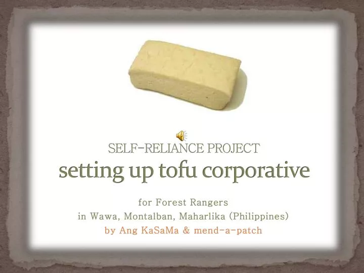self reliance project setting up tofu corporative