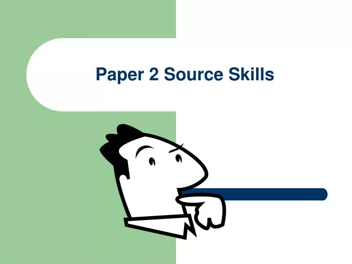 paper 2 source skills
