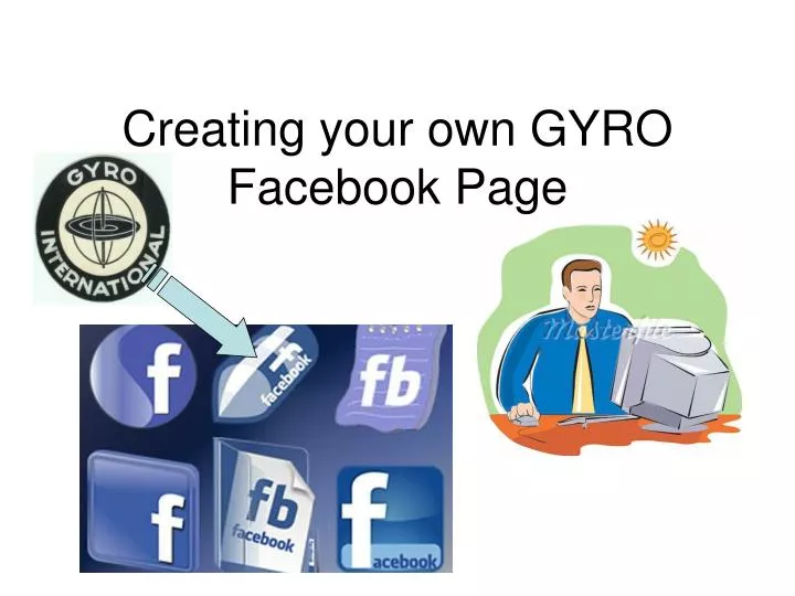 creating your own gyro facebook page