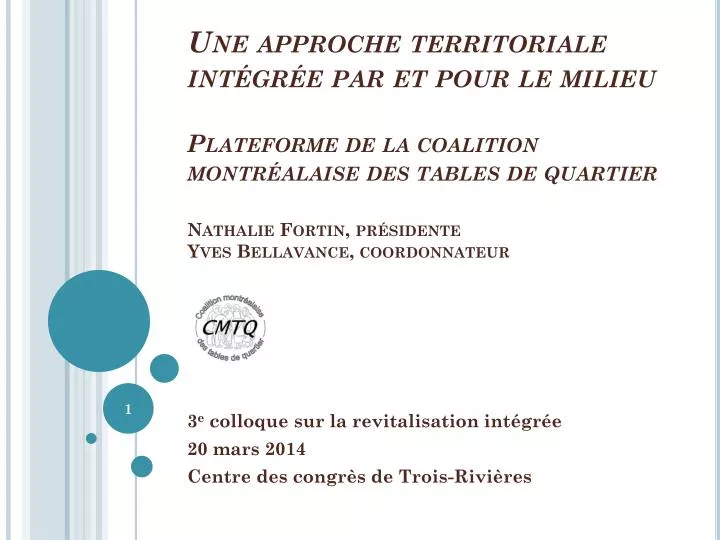 3 e colloque sur la revitalisation int gr e 20 mars 2014 centre des congr s de trois rivi res