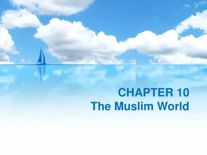 chapter 10 the muslim world