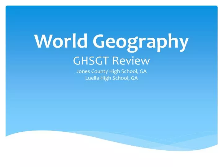 world geography ghsgt review jones county high school ga luella high school ga