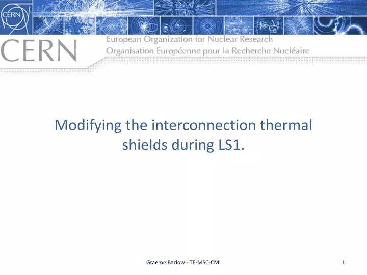 modifying the interconnection thermal shields during ls1