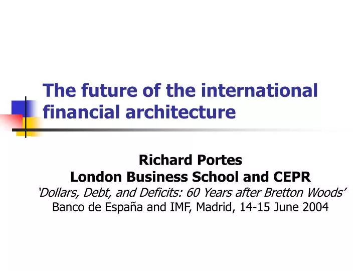 the future of the international financial architecture