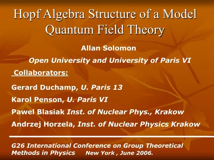 hopf algebra structure of a model quantum field theory