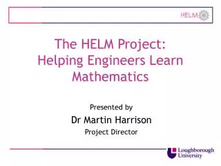 The HELM Project: Helping Engineers Learn Mathematics
