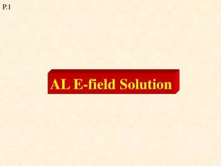 AL E-field Solution