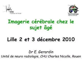 imagerie c r brale chez le sujet g lille 2 et 3 d cembre 2010