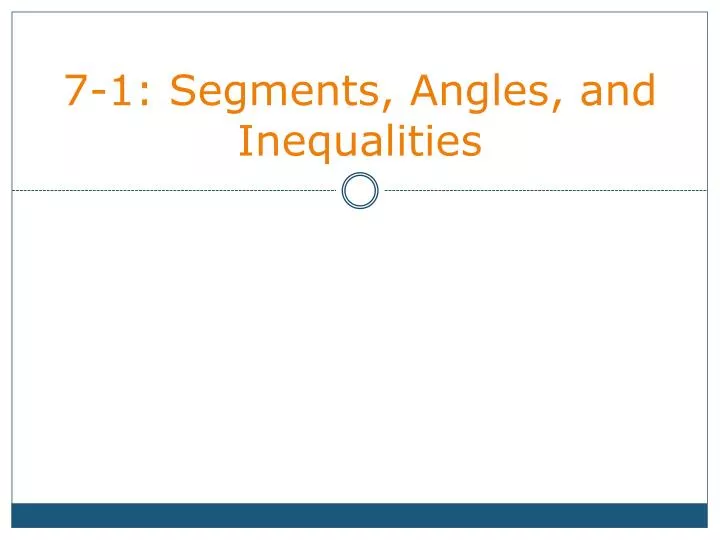 7 1 segments angles and inequalities