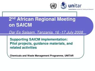 2 nd African Regional Meeting on SAICM Dar Es Salaam, Tanzania, 16 -17 July 2008