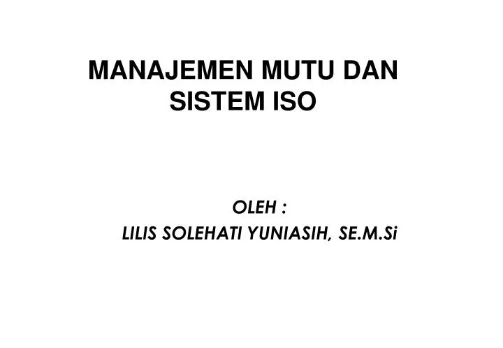 manajemen mutu dan sistem iso