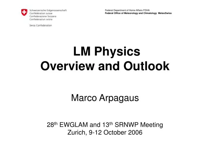 lm physics overview and outlook