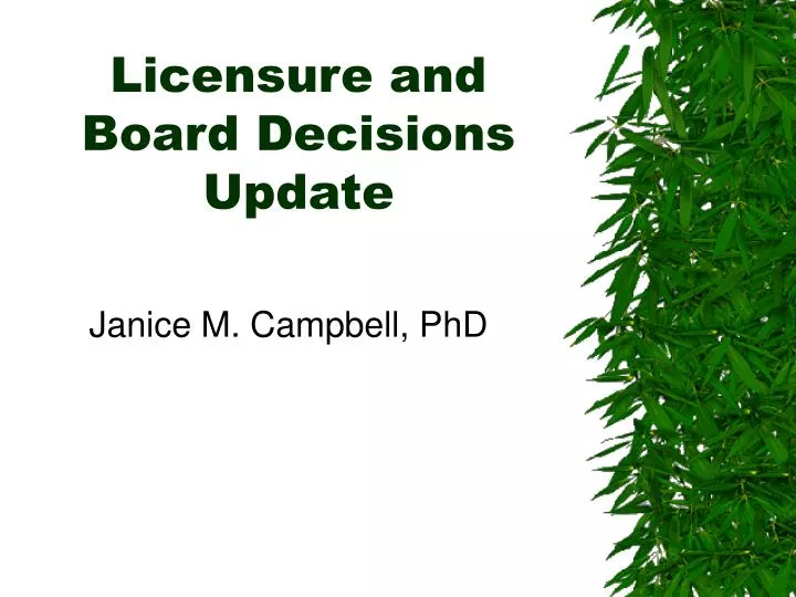 licensure and board decisions update