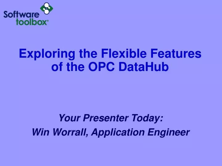 exploring the flexible features of the opc datahub