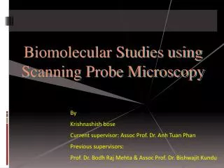 Biomolecular Studies using Scanning Probe Microscopy
