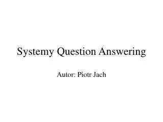 systemy question answering