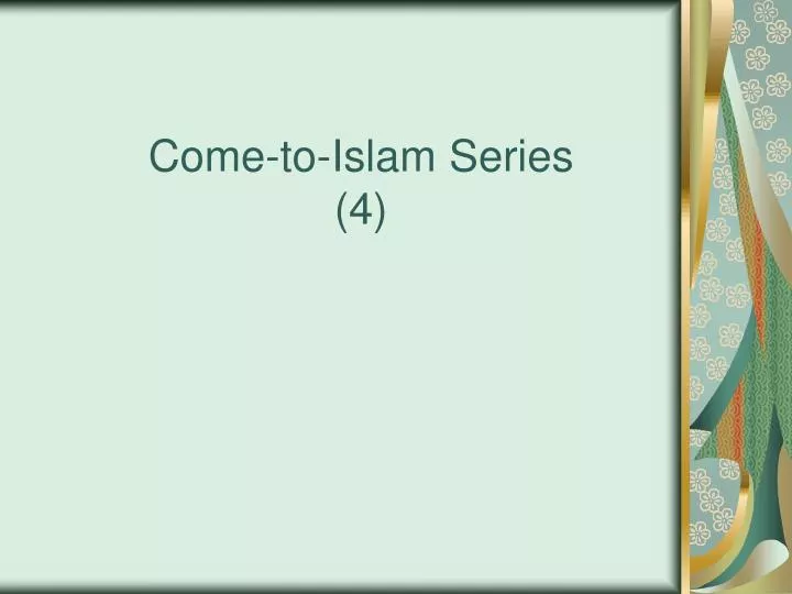 come to islam series 4