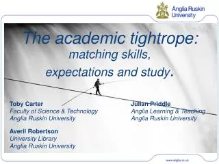 The academic tightrope: matching skills, expectations and study .