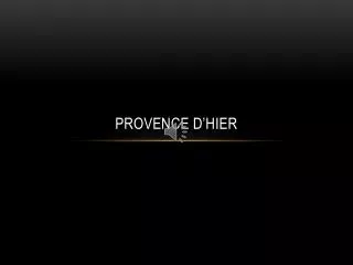 provence d hier