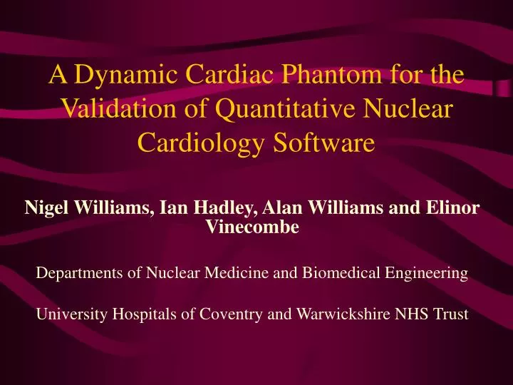 a dynamic cardiac phantom for the validation of quantitative nuclear cardiology software