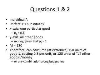 Questions 1 &amp; 2