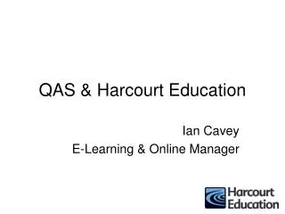 QAS &amp; Harcourt Education
