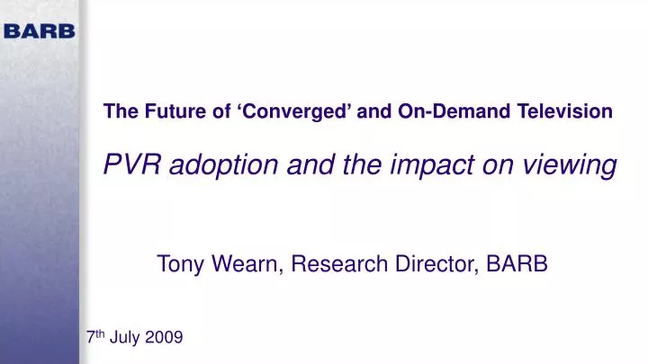 the future of converged and on demand television pvr adoption and the impact on viewing