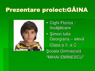 prezentare proiect g ina