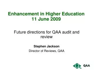 Enhancement in Higher Education 11 June 2009