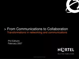 From Communications to Collaboration Transformations in networking and communications