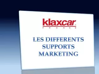 LES DIFFERENTS SUPPORTS MARKETING