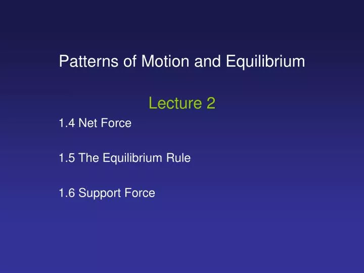 patterns of motion and equilibrium