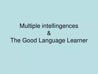 Multiple intellingences &amp; The Good Language Learner